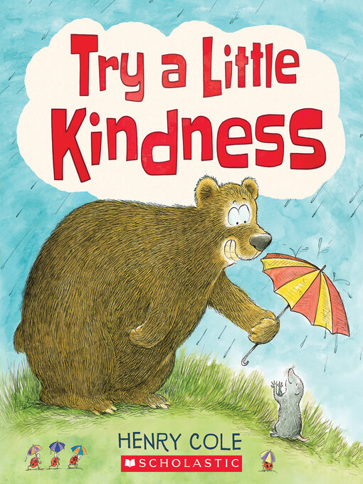 Title details for Try a Little Kindness by Henry Cole - Available